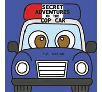 Secret Adventures of the Cop Car