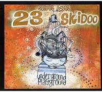Secret Agent 23 Skidoo - Underground Playground