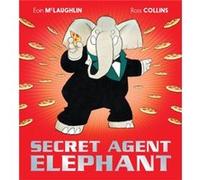 Secret Agent Elephant by Eoin McLaughlin Eoin McLaughlin (Auteur)