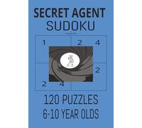 secret agent sudoku: 100+ fun 4x4 and easy logic puzzles to boost focus, memory, and math skills secret agent edition the ultimate brain workout and ... clever kids spy activity book for beginners.