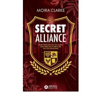 Secret Alliance - Moira Clarke - Addictives Eds - Poche - Roman