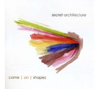 Secret Architecture - Come on Shapes