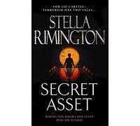 Secret Asset: An unmissable, action-packed spy thriller from bestselling author of At Risk (Liz Carlyle 2)