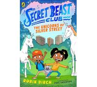 Secret Beast Club : Les licornes de Silver Street