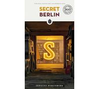 Secret Berlin Guide: A guide to the unusual and unfamiliar by Wolf, Tom NEUF