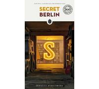 Secret Berlin Guide: A guide to the unusual and unfamiliar by Wolf, Tom NEUF