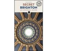 Secret Brighton - An unusual guide Ellie Seymour (Auteur)