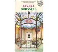Secret Brussels Nathalie Capart (Auteur), Isabelle de Pange (Auteur), Jean-Jacques Evrard (Auteur)