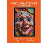 Secret Circles No.4 - Color By Number Circulism Book - Superior paper edition