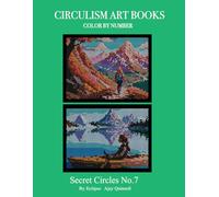 Secret Circles No.7 - Color By Number Circulism Book : Superior paper edition