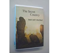 Secret Country: Interpretation of the Folklore of Ancient Sites in the British Isles
