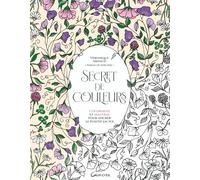 Secret de couleurs - Coloriages et mantras pour ancrer le positif en toi
