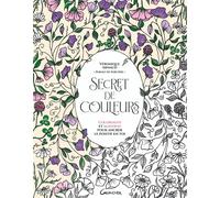 Secret de couleurs - Coloriages et mantras pour ancrer le positif en toi - Véronique Arnaud - Grancher - relié - Livre-jeu