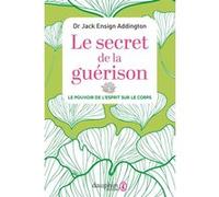 Secret de la guérison Jack Ensign Addington (Auteur)