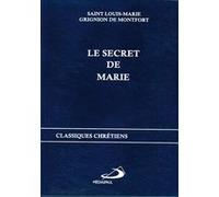 Secret de marie, le Saint Louis-Marie Grignion de Montfort (Auteur)