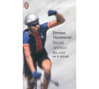 Secret Défonce : Ma vérité sur le dopage