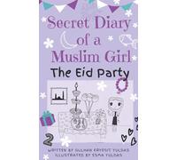 SECRET DIARY OF A MUSLIM GIRL - The Eid Party: The Eid Party