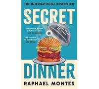 Secret Dinner: The internationally acclaimed cult classic thriller