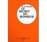 Secret du Bonheur (le) Astra de Schmidt K.O. (2009) Broché