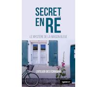Secret en Ré - Le mystère de la maison bleue