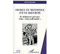 Secret et mensonge d'une identité. le douloureux parcours d'une franco-allemande