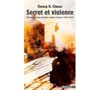 Secret et violence: Chronique des années rouge et brun (1920-1945) " Un Allemand à la recherche de l'espoir perdu"
