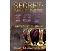 Secret Fame or Failure by Dorothy L. Johnson Dorothy L. Johnson (Auteur)