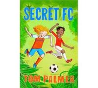 Secret FC by Tom Palmer Inconnu (Auteur)