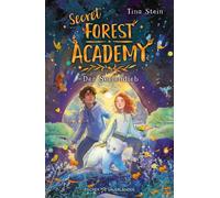 Secret Forest Academy. Der Seelendieb Die Fortsetzung des magischen Kinderbuchs ab 10 Jahren - Tina Stein - FISCHER Sauerländer - ebook (ePub) - Livre
