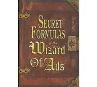 Secret Formulas of the Wizard of Ads Roy H. Williams (Auteur)