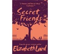 Secret Friends by Elizabeth Laird Unknown (Auteur)