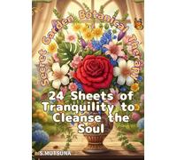 Secret Garden Botanical Therapy: 24 Sheets of Tranquility to Cleanse the Soul