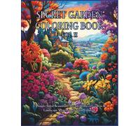 Secret Garden Coloring Book for Adults Vol. II: Botanical Dreams - Beautiful Flower Gardens & Landscape Scenes for Mindful Coloring: 75 Single-Sided ... for Relaxation and Stress Relief