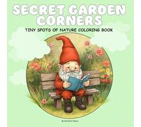 Secret Garden Corners: Tiny spots of nature, A Relaxing and Mindful Coloring Book for Adults and Kids , Bold and Easy