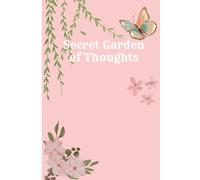 Secret Garden of Thoughts: Aesthetic Floral Notebook for Writing, School & Notes