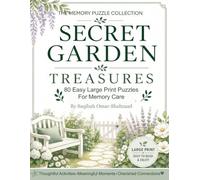 Secret Garden Treasures: Gentle Puzzles for Memory, Reminiscence & Connection: 80 Easy 18pt+ Large Print Puzzles, Word Searches & Memory Activities ... Activities for Memory Care & Reminiscence
