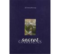Secret Gardens Jennifer Potter, Noel Kingsbury (Auteur)