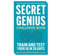 Secret Genius Challenge Book: Train and Test Your IQ in 28 Days