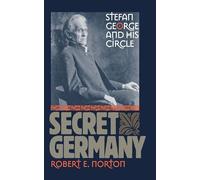 Secret Germany: Stefan George and His Circle
