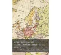 Secret Intelligence in the European States System 19181989 Jonathan Haslam - Karina Urbach (Auteur)