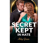 Secret Kept In Hate - Abby Green - Mills & Boon - ebook (ePub) - Livre