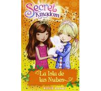 Secret Kingdom 3. La Isla de las Nubes