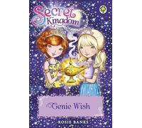 Secret Kingdom : 33 : Le souhait du génie