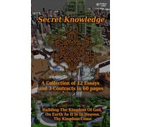 Secret Knowledge: A Collection of 12 Essays and 3 Contracts in 60 pages