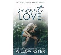 Secret Love: A Small Town, Single Dad, Sports Romance