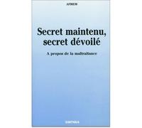 Secret maintenu, secret dévoilé. A propos de la maltraitance - Collectif - Karthala - broché - Livre