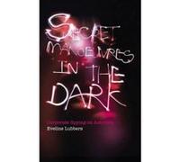 Secret Manoeuvres in the Dark: Corporate and Police Spying on Activists - [Version Originale] Inconnu (Auteur)