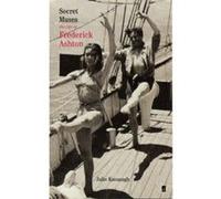 Secret Muses: The Life of Frederick Ashton - [Version Originale] Inconnu (Auteur)