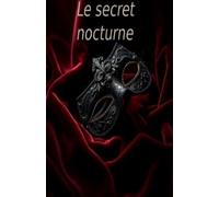 Secret Nocturne: Un roman du désir interdit