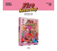 SECRET NUMBER - SECRET NUMBER FIRE SATURDAY 3rd Single Album. ( TYPE A ) Ver. 1ea CD+1ea FOLDED POSTER(PRE-ORDER)+60p Photo Book+1ea Tazos+1ea Door sign+2ea Photo Card+1ea Photo Sticker